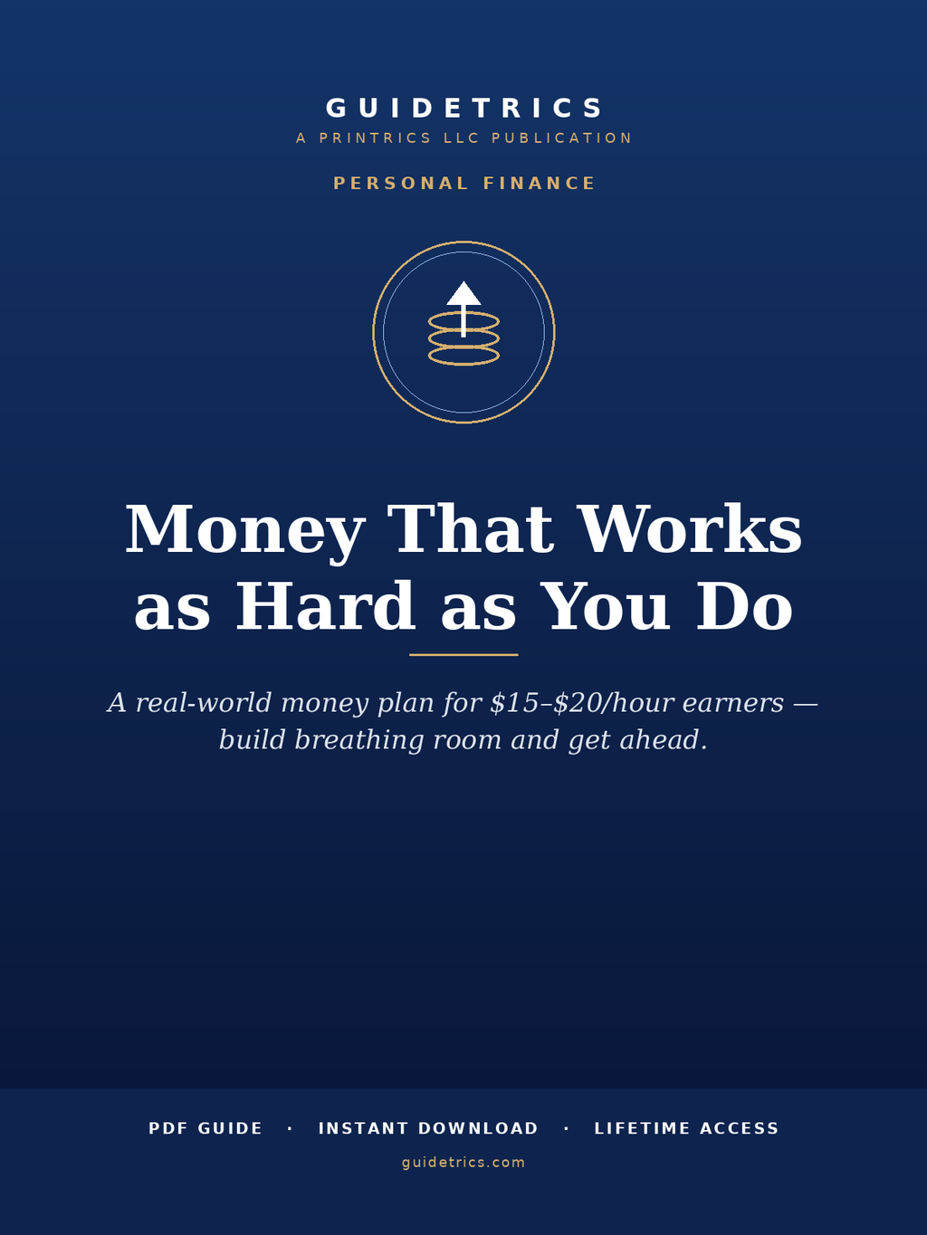 Money That Works as Hard as You Do — Personal Finance Guide for $15–$20/Hour Earners