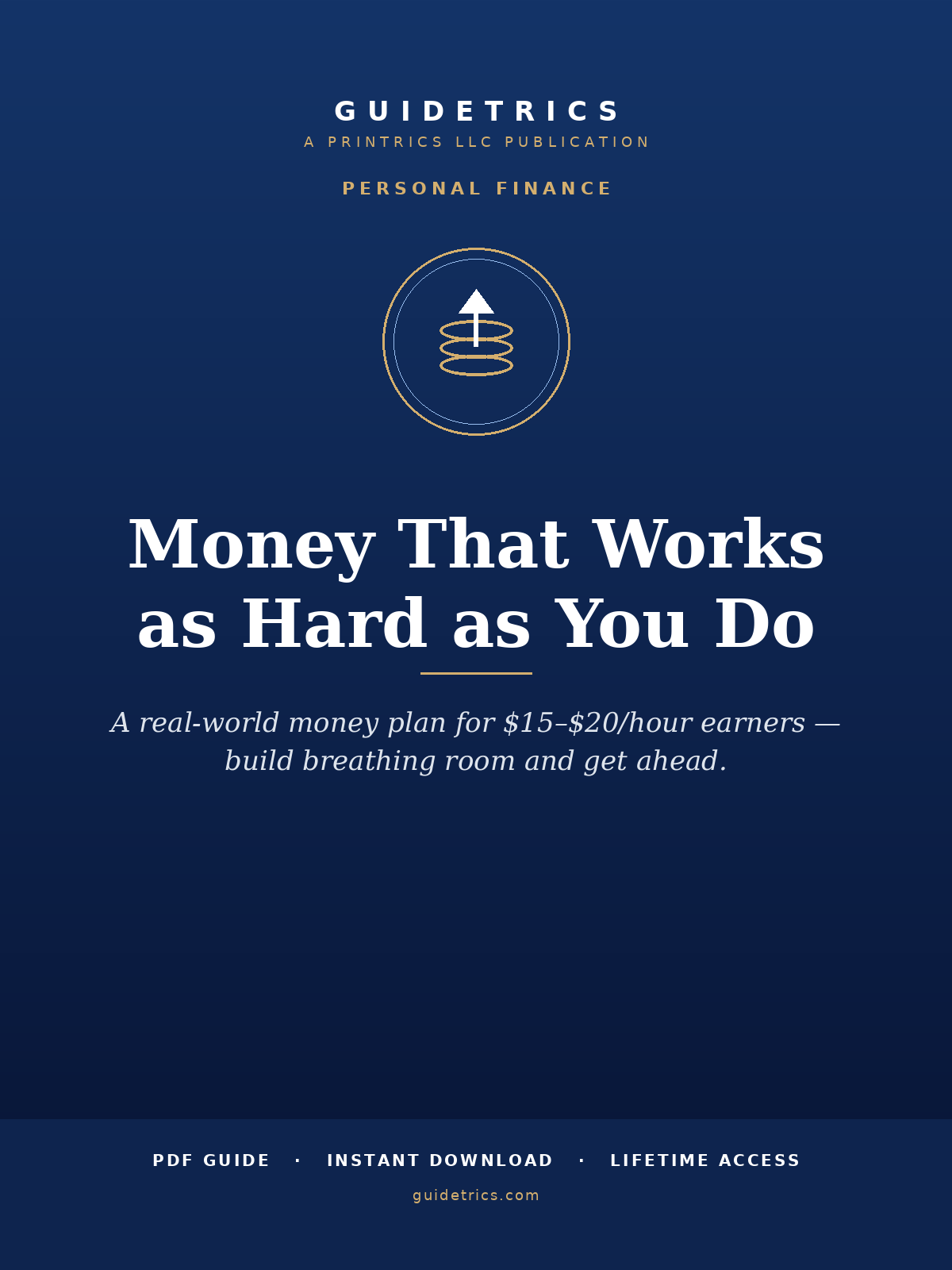 Money That Works as Hard as You Do — Personal Finance Guide for $15–$20/Hour Earners